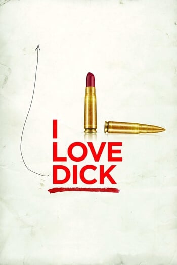 I Love Dick Season 1 (2016)